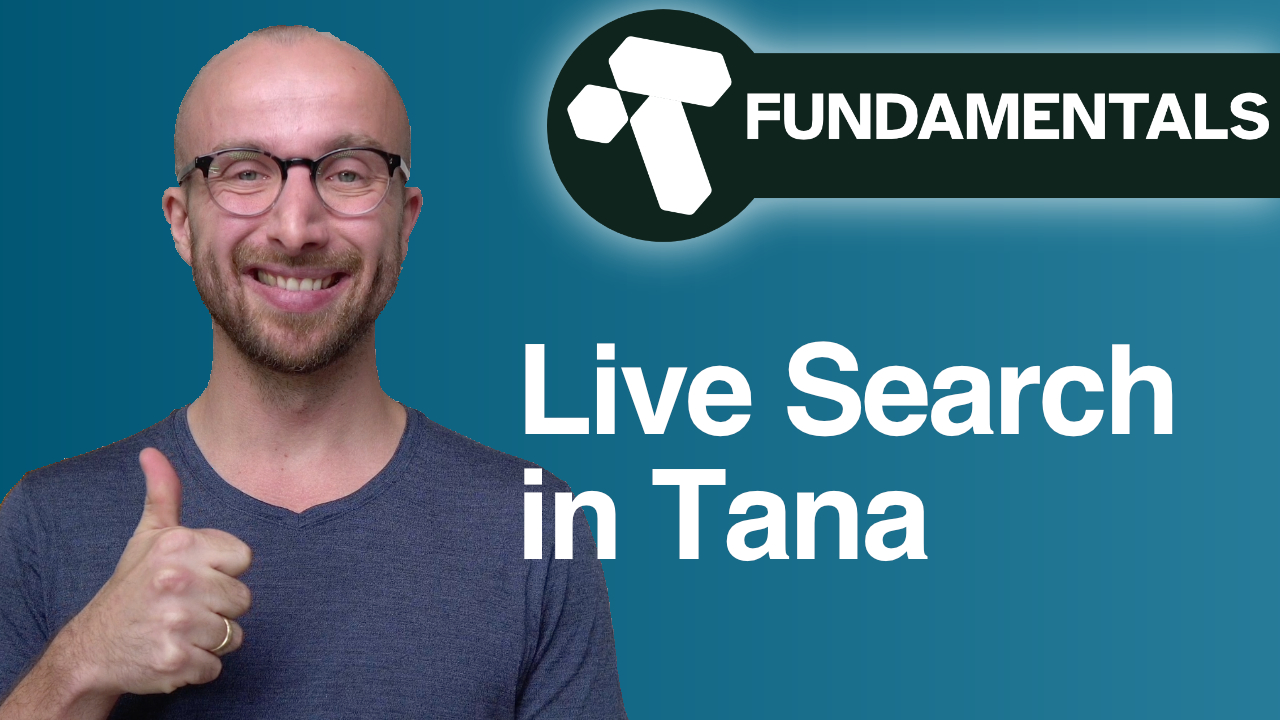 Using Tana's Live Search Feature